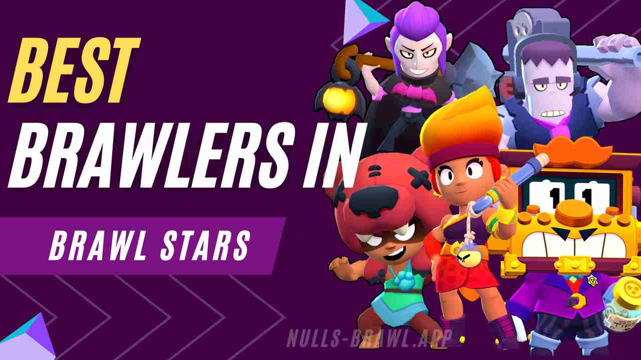 Best Brawlers In The Brawl Stars